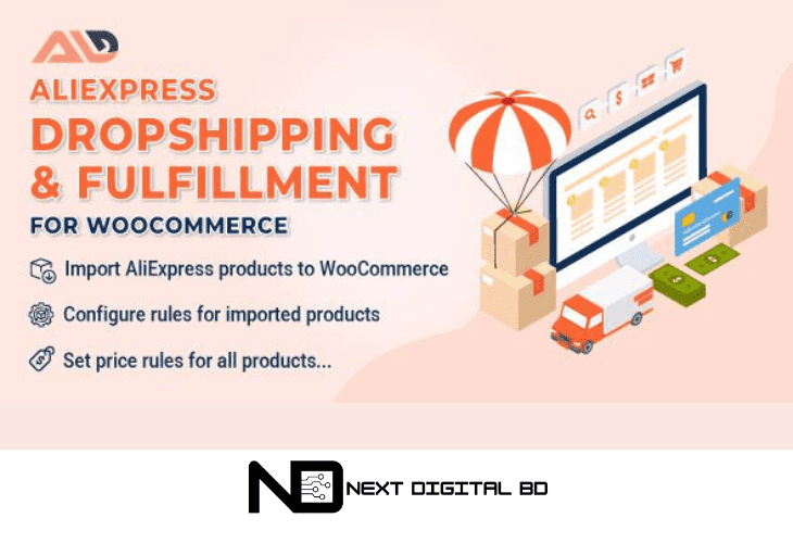 aliexpress dropshipping and fulfillment - wordpress plugin - nextdigialbd